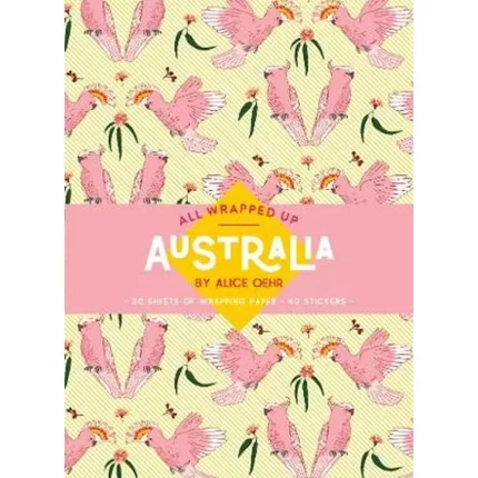 All Wrapped Up: Australia by Alice Oehr