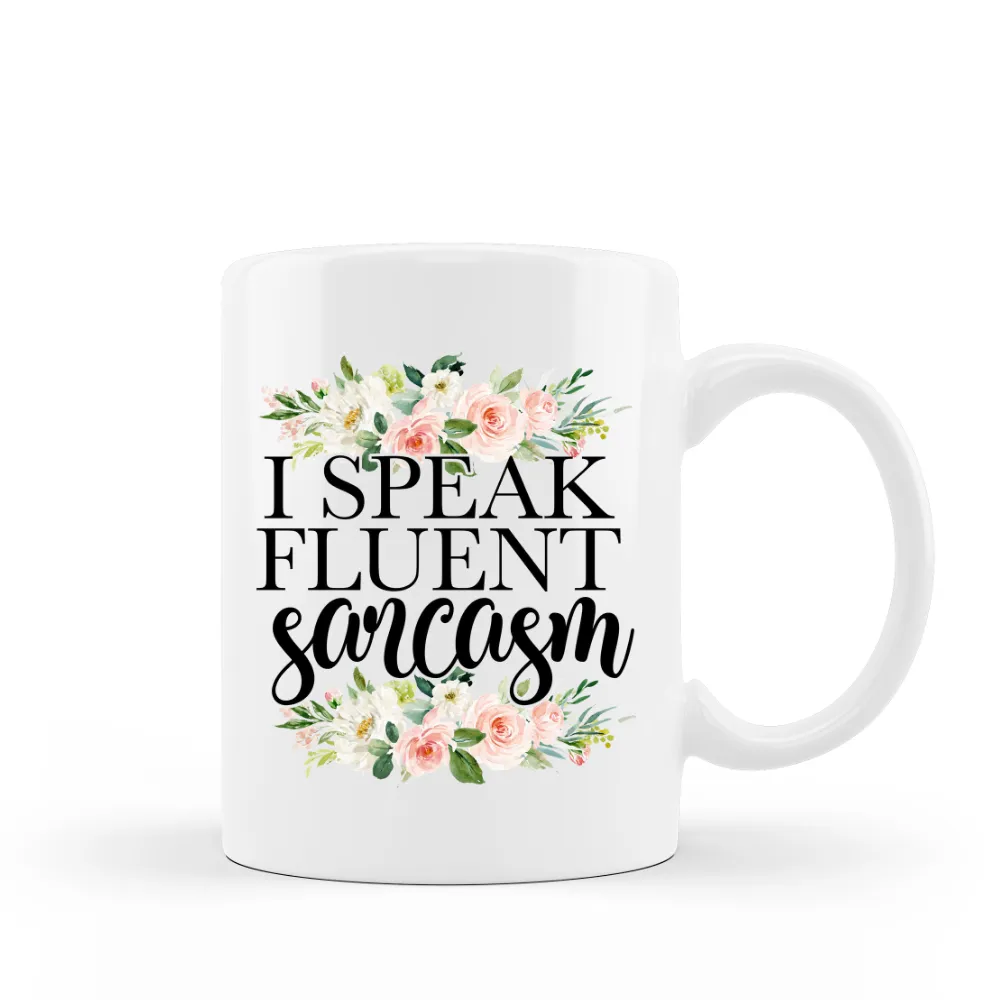 9tCoffee-Mug-I-speak-fluent-sarcasm-funny-15-oz-Ceramic